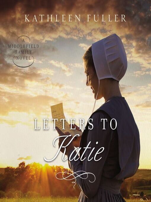 Title details for Letters to Katie by Kathleen Fuller - Available